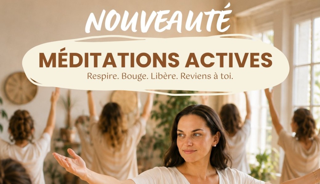 MÉDITATION ACTIVE