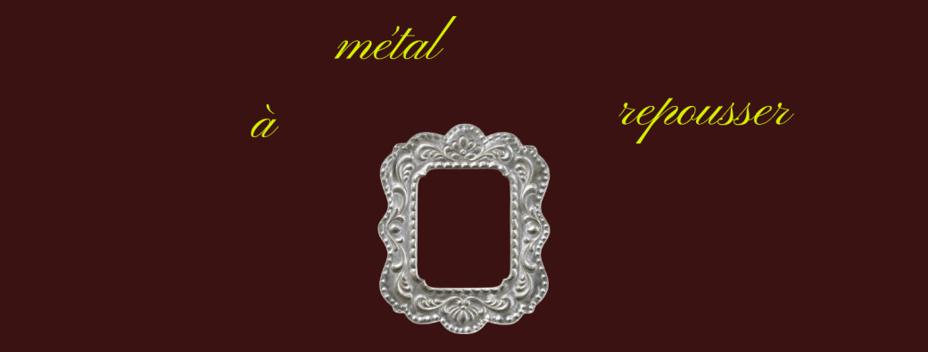 MIROIR,  MON BEAU MIROIR : MÉTAL À REPOUSSER w/ @Nebuleuz