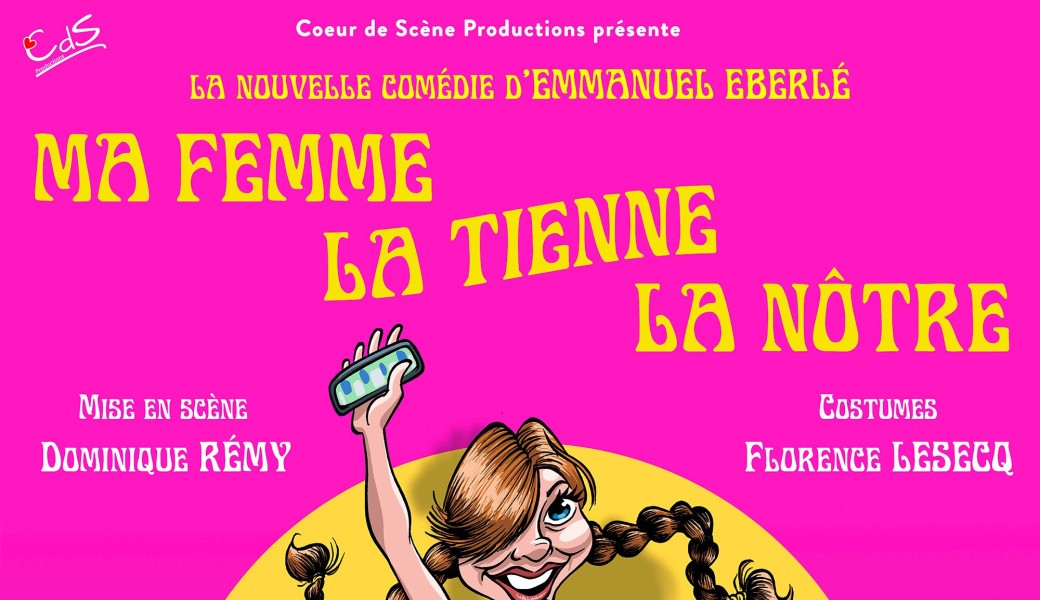 Ma femme, la tienne, la nôtre