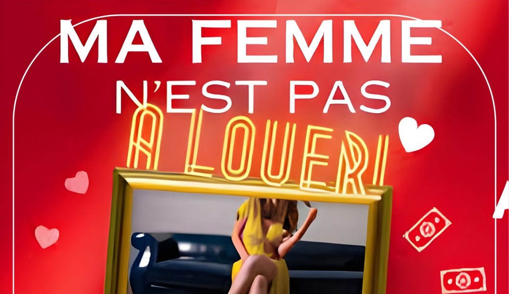 Ma Femme n'est pas à Louer