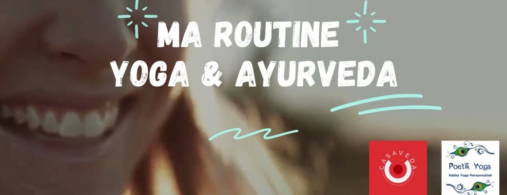 Ma routine Yoga & Ayurveda