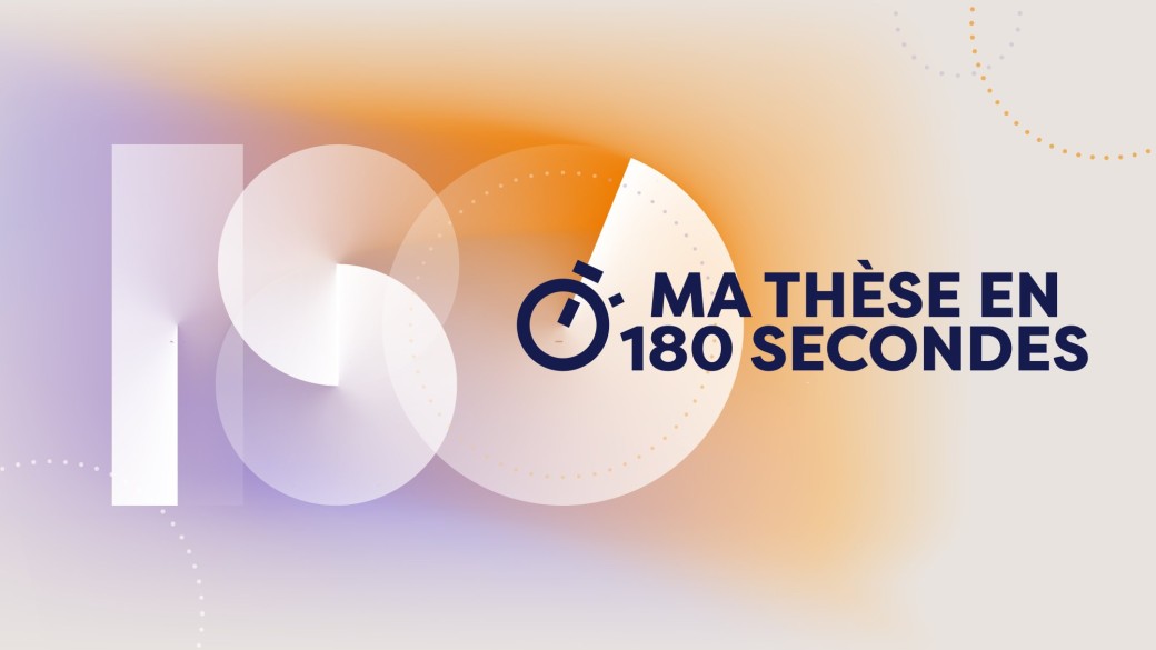 Ma thèse en 180 secondes - finale nationnale | Activité scolaire