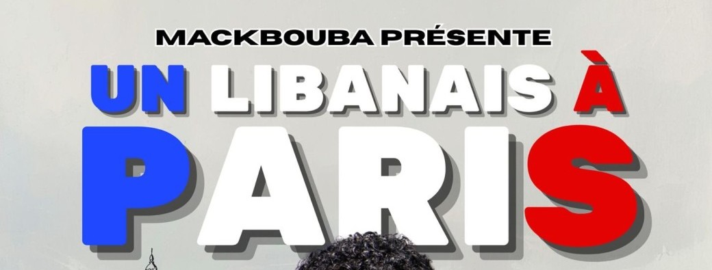 Mackbouba | Un libanais à Paris | 14.04.26