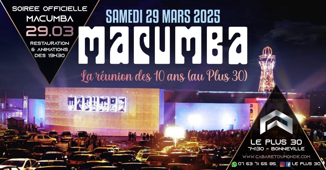 MACUMBA, la réunion des 10 ans au Plus 30