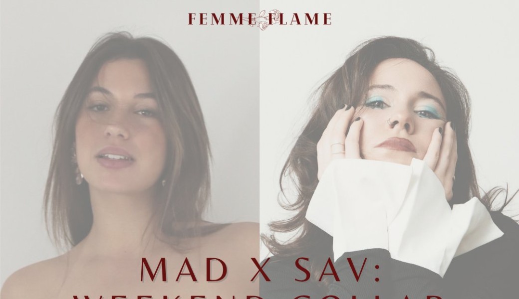 Mad X Sav | Weekend Collab