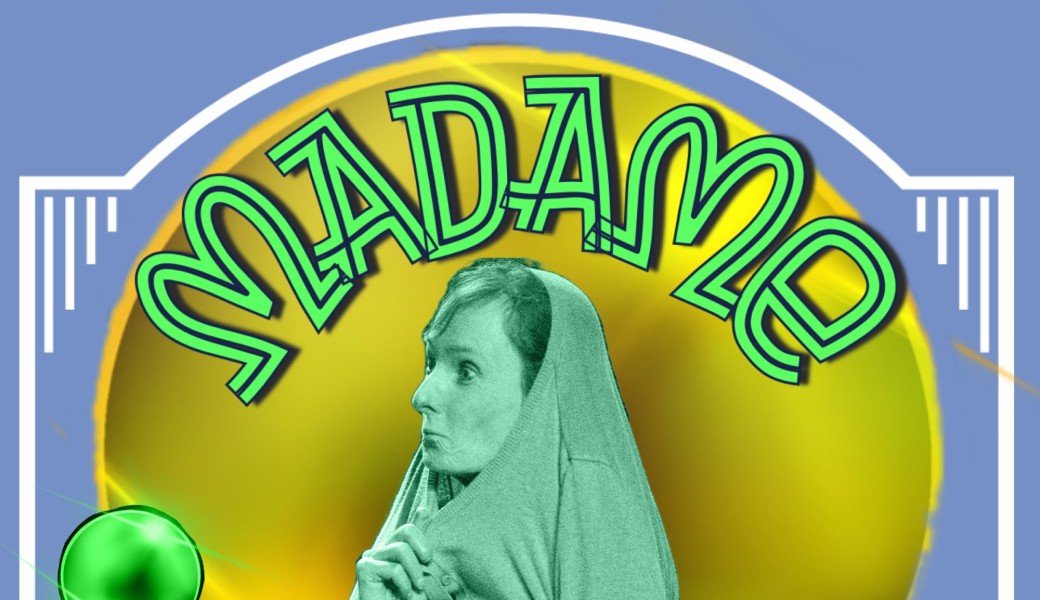 Madame Irma Madame Irma