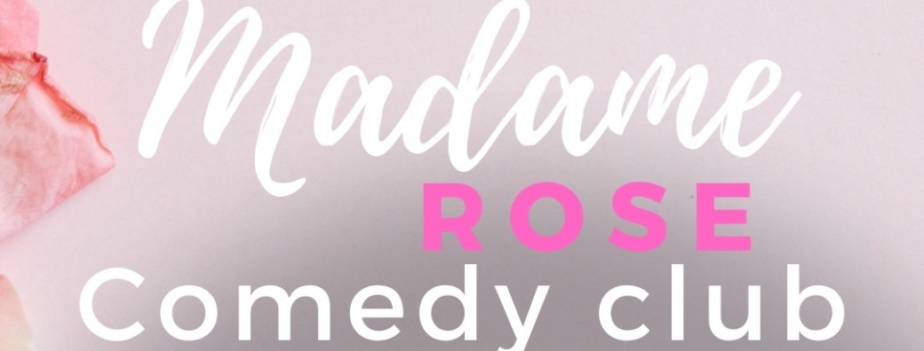 Madame Rose Comedy Club