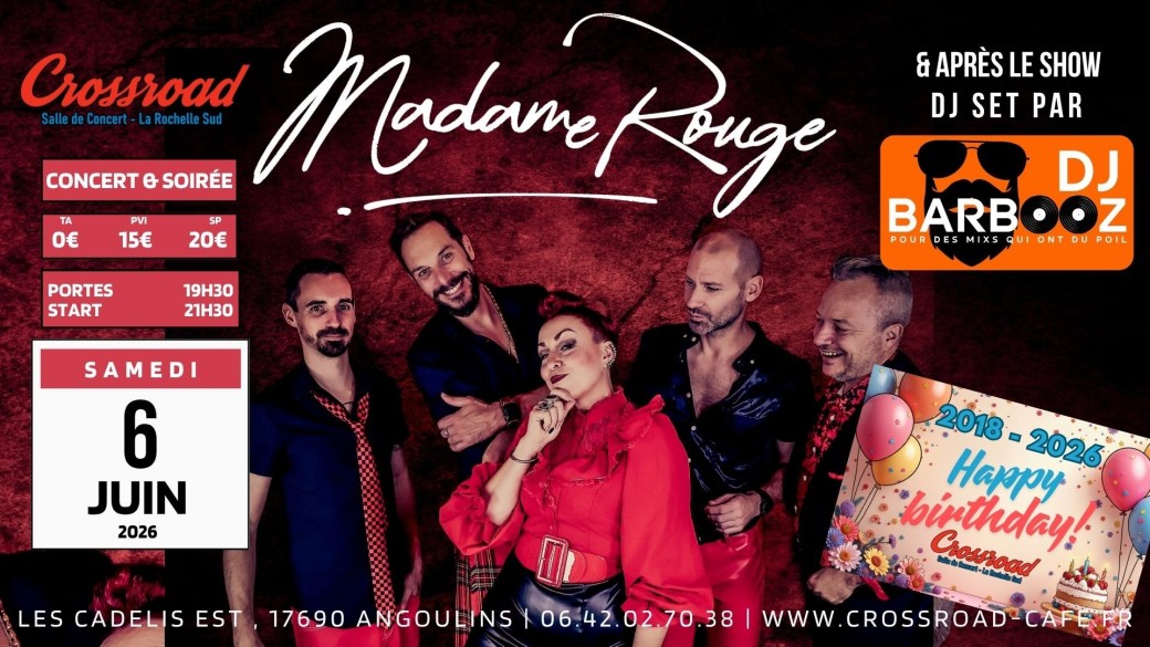 MADAME ROUGE fête les 8 ANS du CROSSROAD !