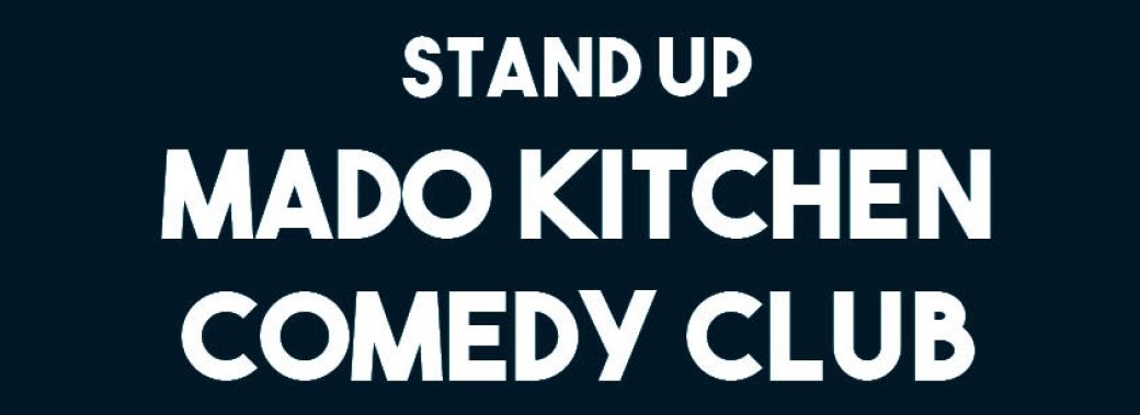 Mado Kitchen Comedy Club