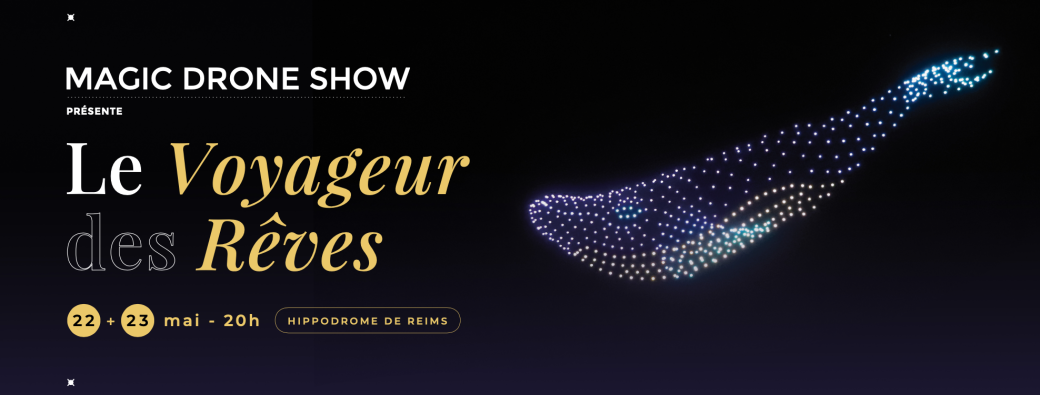 Magic Drone Show - Le Voyageur des Rêves 