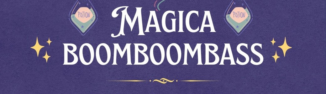Magica Boomboombass !