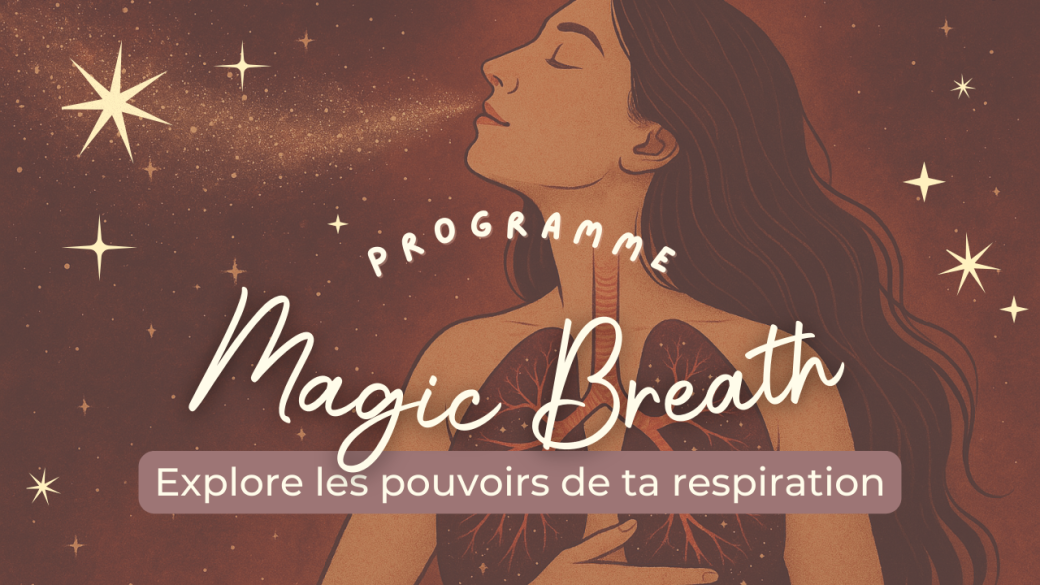 Magic Breath - Explore les pouvoirs de ta respiration