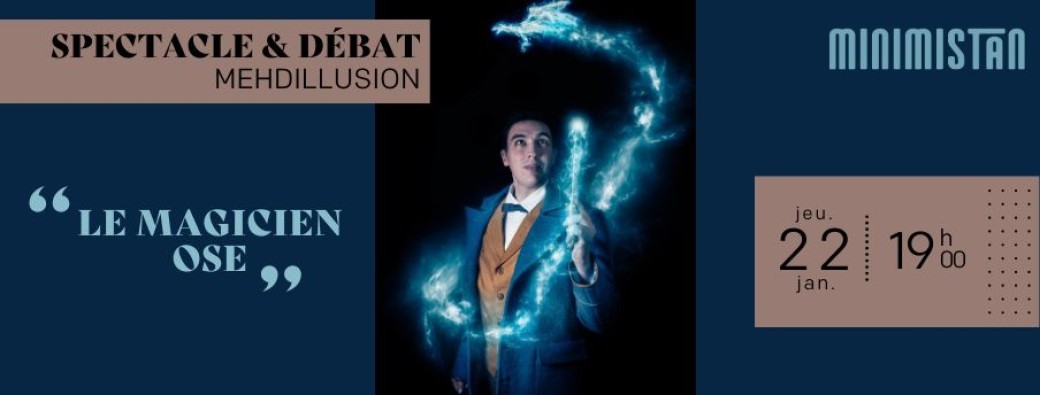 Le Magicien Ose - Mehdillusion