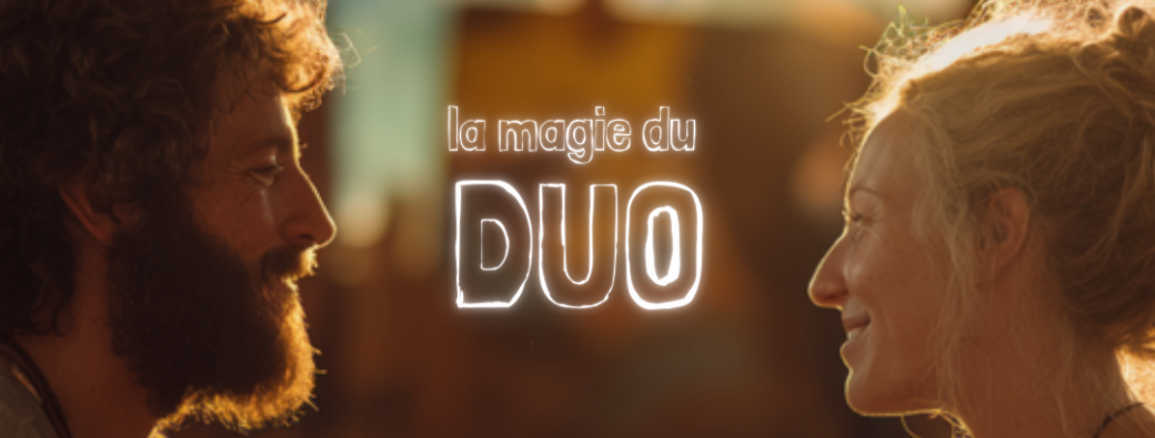 La Magie du Duo