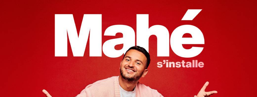MAHÉ S'INSTALLE