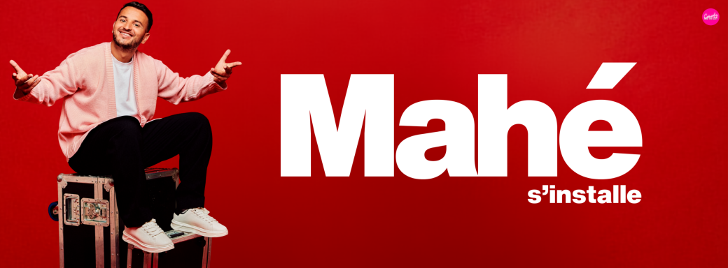 MAHÉ s'installe