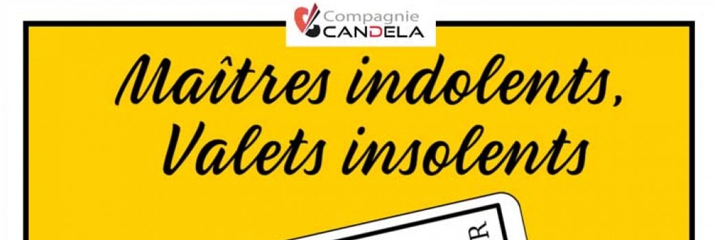 Maîtres indolents, valets insolents