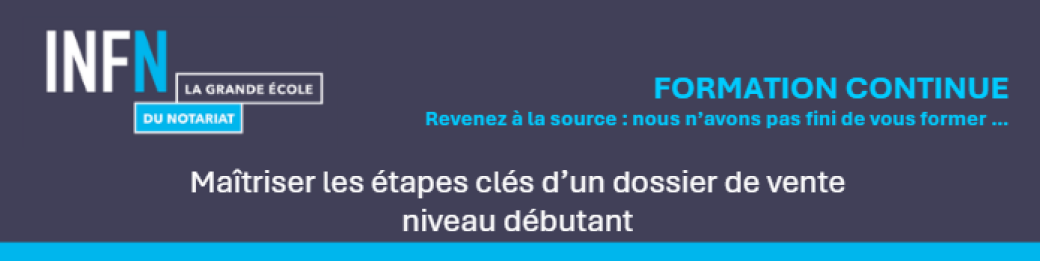 Maîtriser les étapes clés d’un dossier de vente - niveau débutant