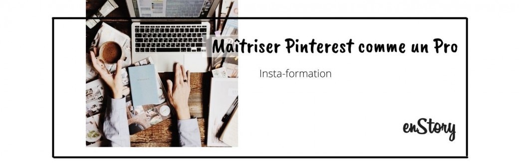 Maîtriser Pinterest comme un Pro