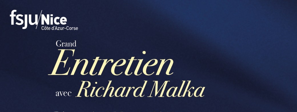 Grand Entretien avec Richard MALKA - Nice