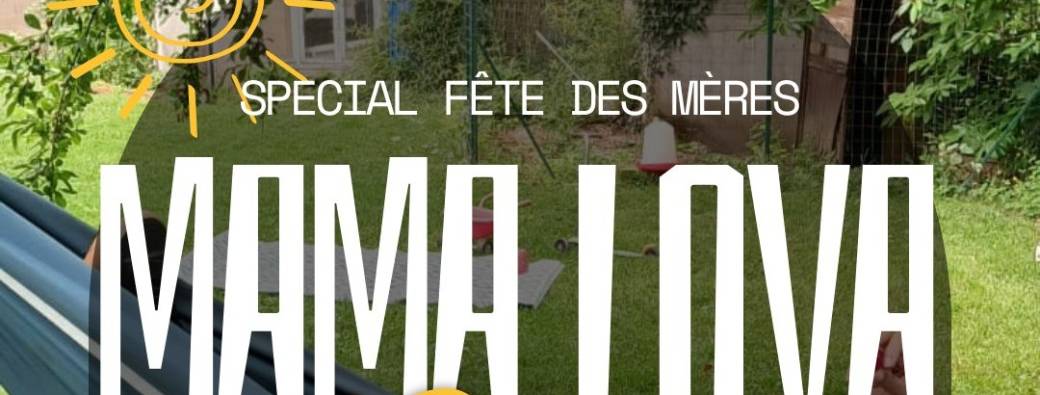 MAMA LOVA PICNIC Spécial Fête des Mères