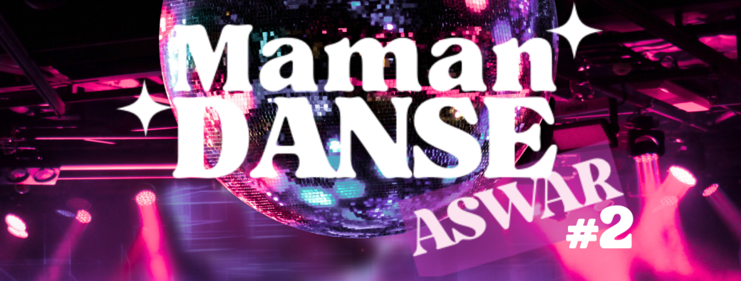 MAMAN DANSE ASWAR #2