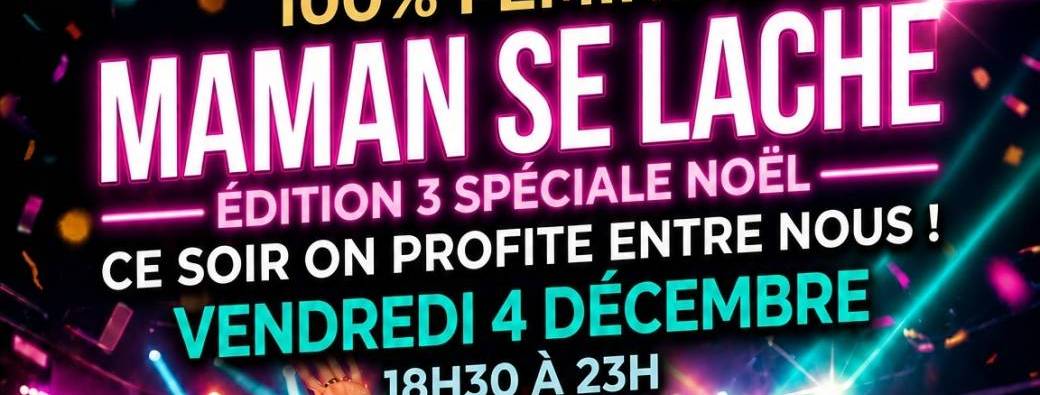 MAMAN SE LACHE edition 3