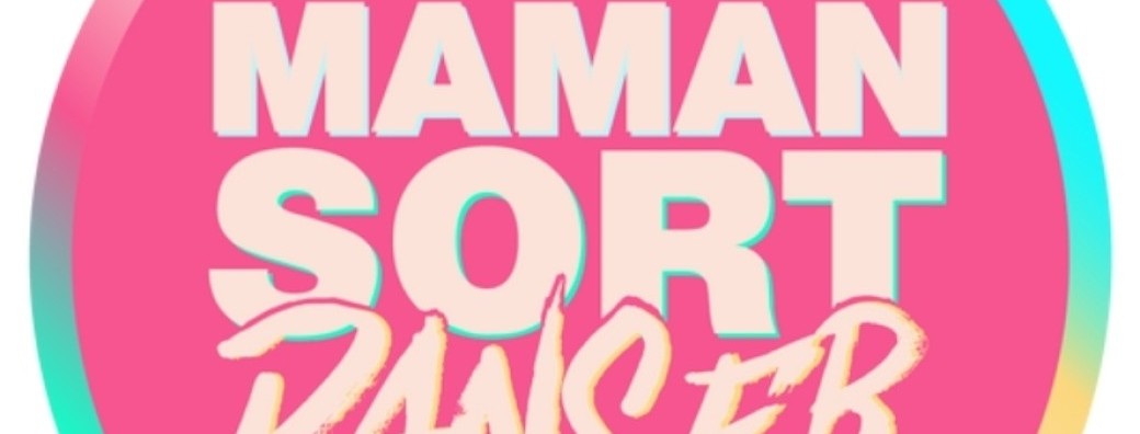 Maman Sort Danser - Châteaurenard