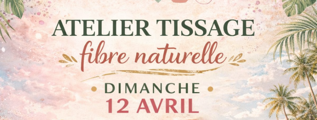 Mana féminine #11 - TISSAGE FIBRE NATURELLE