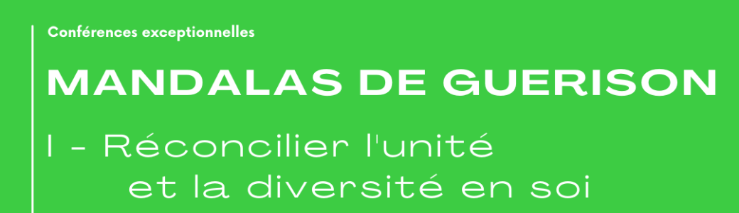 Mandalas de guérison II : réconcilier l'unité et la diversité en soi