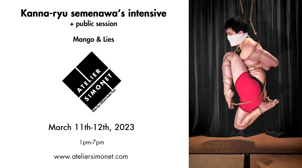 [One slot available] Mango & Lies : Kanna-ryu semenawa‘s intensive + public session
