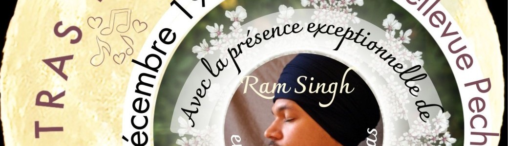 Mantras et Méditation avec la présence exceptionnelle de Ram Singh