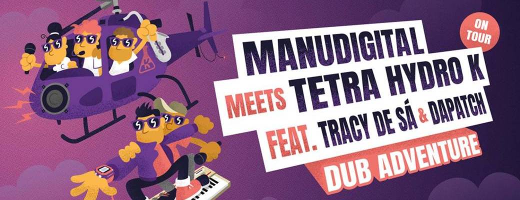 Manudigital meets Tetra Hydro K feat Tracy De Sá et Dapatch
