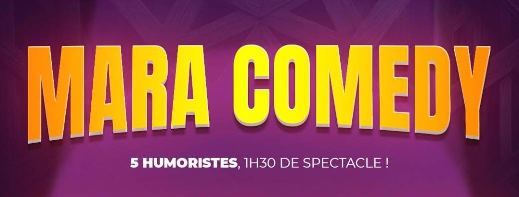 MARA COMEDY 