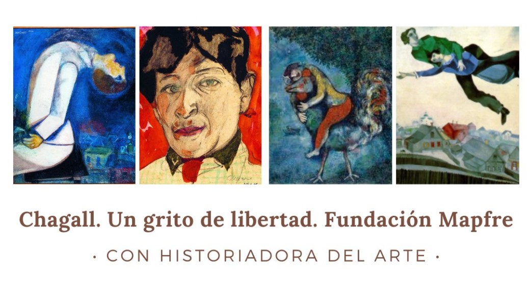 Marc Chagall. Un grito de libertad. Entrada + visita guiada