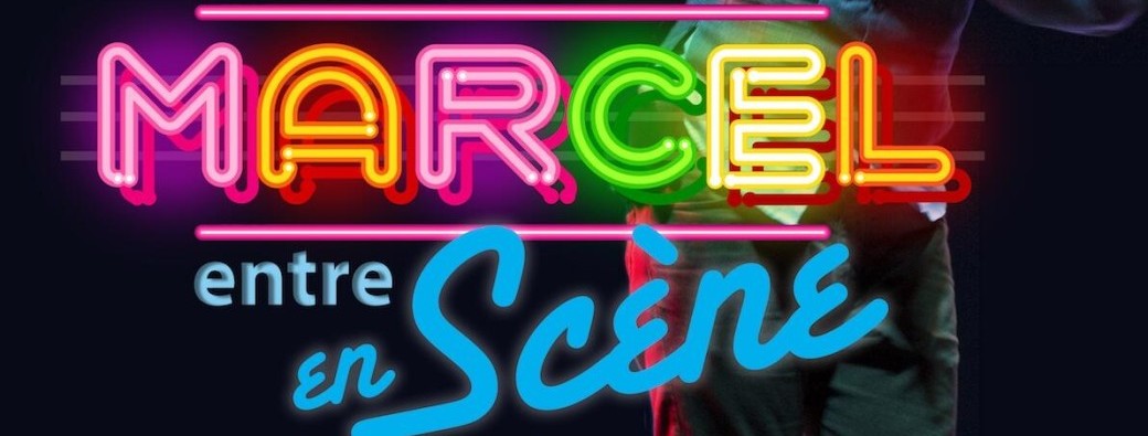 "Marcel" avec Romain villoteau