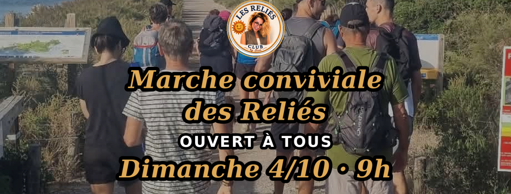 Marche conviviale des Reliés - Venez même seul 