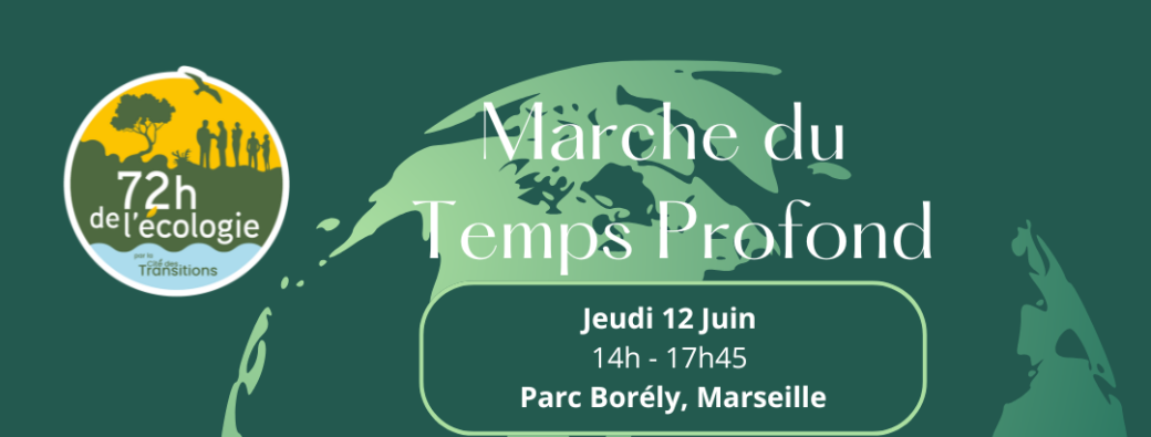 Marche du Temps Profond - 72h de l'Écologie