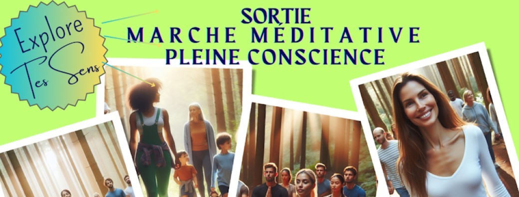 Marche méditative ~ Sensitive ~ Pleine conscience - 20 avril 2024