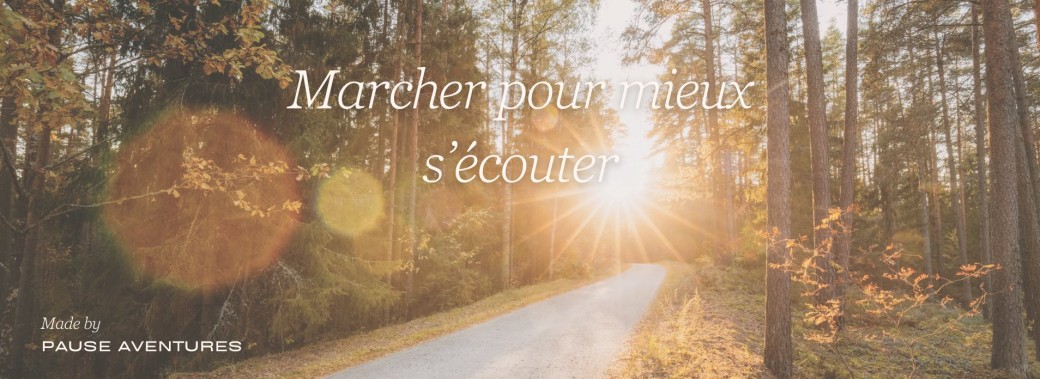 Marcher pour mieux s'écouter 