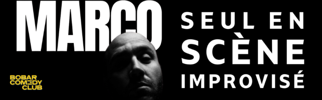 Marco HF - Seul en scène improvisé