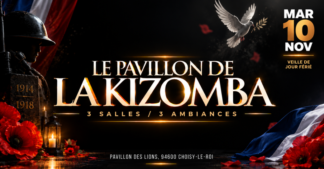 Mardi 10 Novembre - Pavillon de la Kizomba - Choisy-le-Roi (94) -  3 Salles