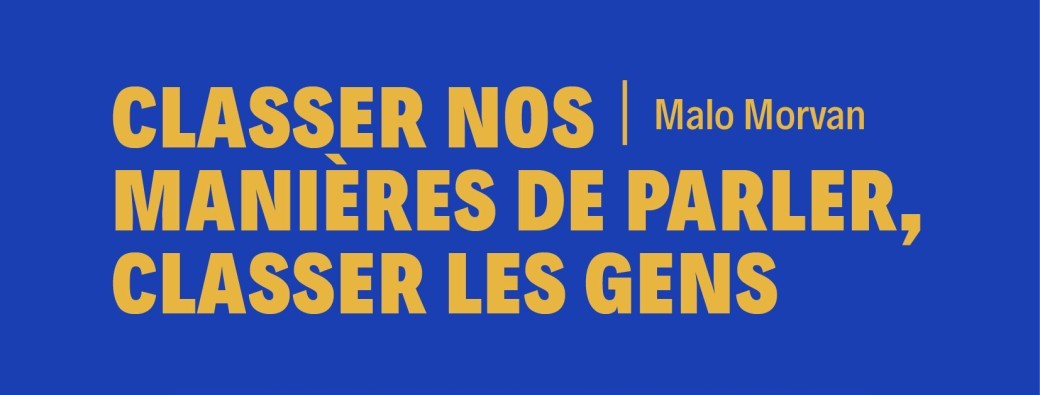 Mardi de l'égalité - Classer nos manières de parler, classer les gens