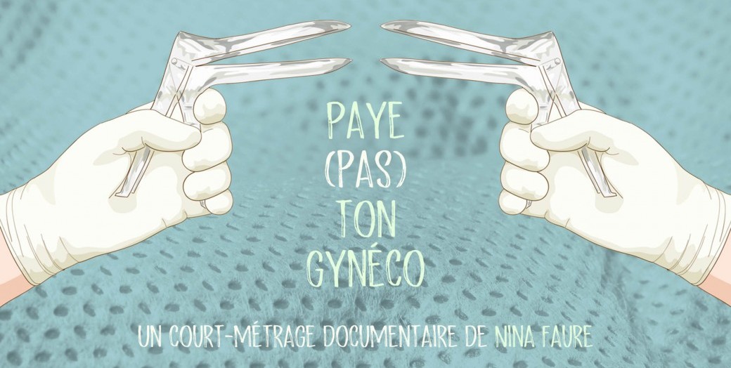 Projection et rencontre : Paye (pas) ton gynéco