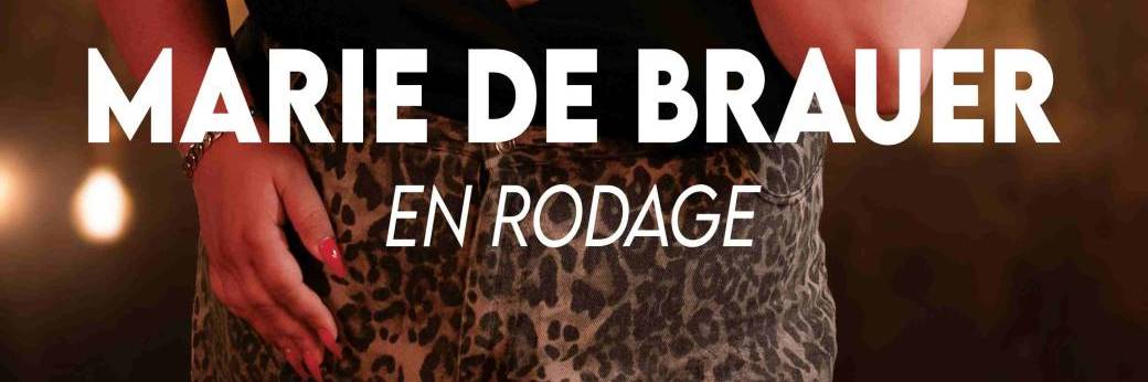 Marie de Brauer en rodage