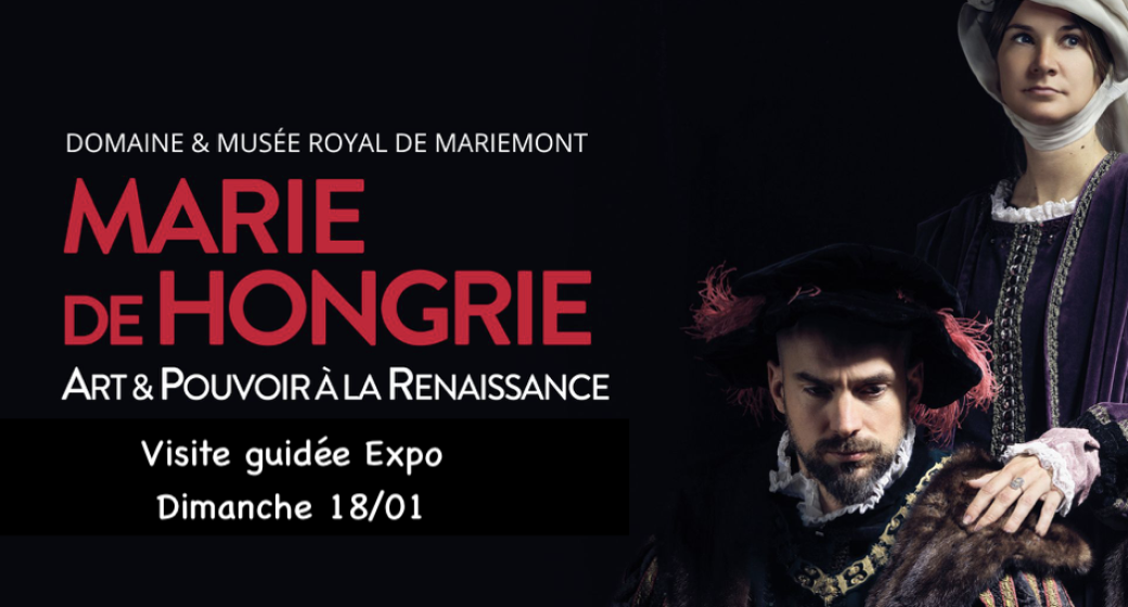 Expo - MARIE de HONGRIE Art & Pouvoir à la Renaissance