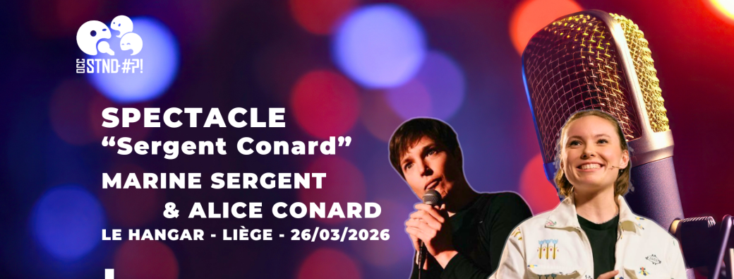 Marine Sergent & Alice Conard - "SERGENT CONARD" | Liège 