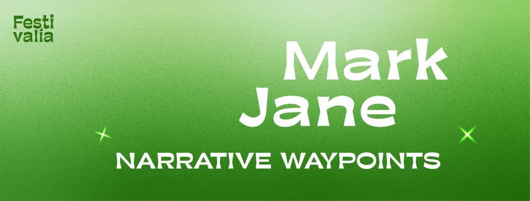 Mark Jane – Narrative Waypoints