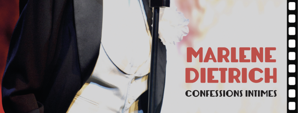 "MARLENE DIETRICH CONFESSIONS INTIMES" Cyrielle Clair