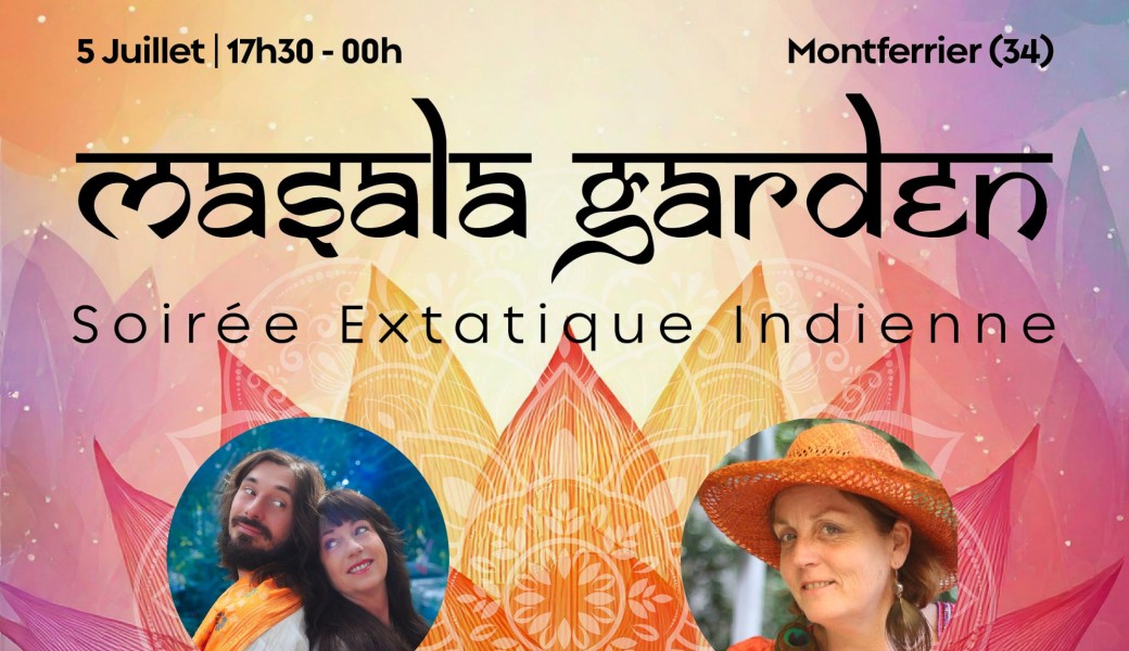 MASALA GARDEN - SOIREE EXTATIQUE INDIENNE